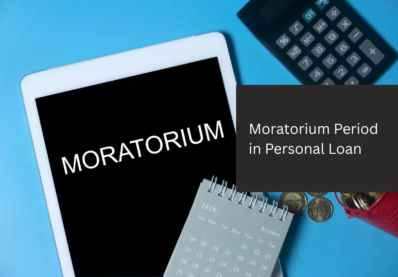 Moratorium Period in Personal Loan